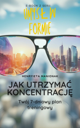 e-book Jak utrzymać koncenrację - Twój 7-dniowy plan treningowy